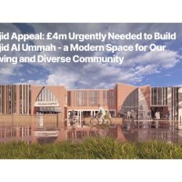 £4m urgently needed to build Masjid Al Ummah - a modern space for our growing and diverse community